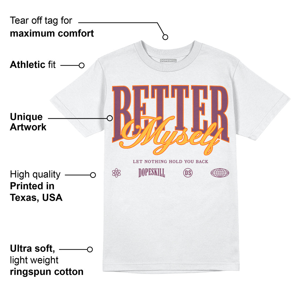 Brotherhood 1s High OG DopeSkill T-Shirt Better Myself Graphic