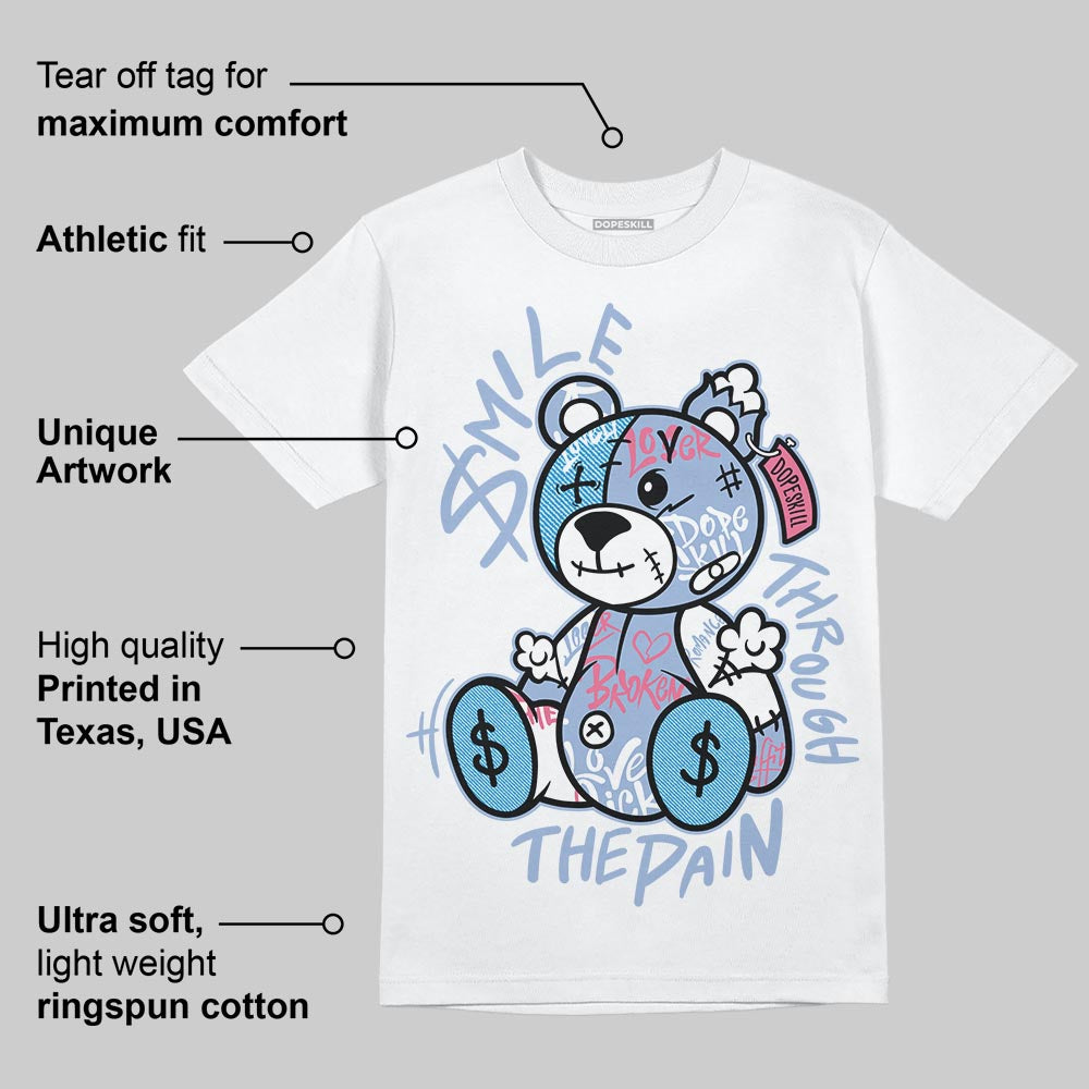 Denim Pink Glow 3s DopeSkill T-Shirt Smile Through The Pain Graphic