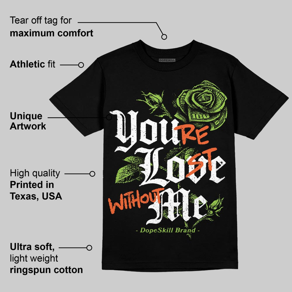 Neon Green Collection DopeSkill T-Shirt You’re Lost Without Me Graphic