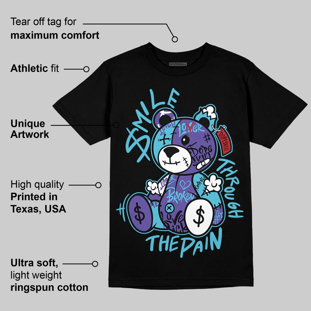 Aqua 8s DopeSkill T-Shirt Smile Through The Pain Graphic