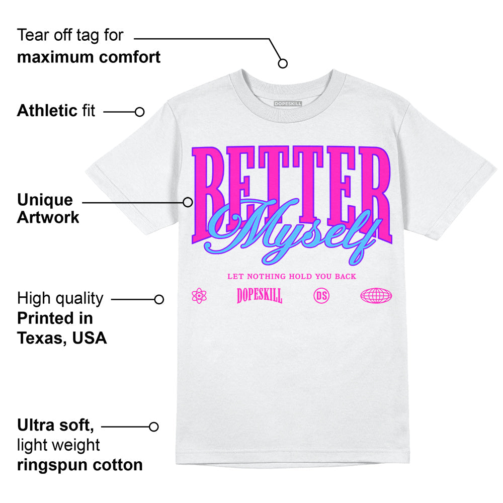 Dunk Active Fuchsia DopeSkill T-Shirt Better Myself Graphic