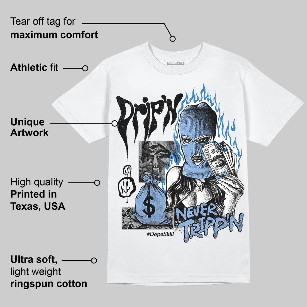 Forget Me Not 4s DopeSkill T-Shirt Drip'n Never Tripp'n Graphic