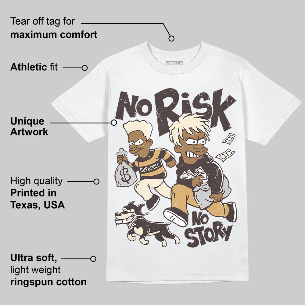 Earth 5s DopeSkill T-Shirt No Risk No Story Graphic