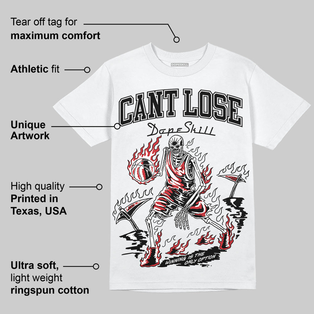 Bred 11s DopeSkill T-Shirt Cant Lose Graphic