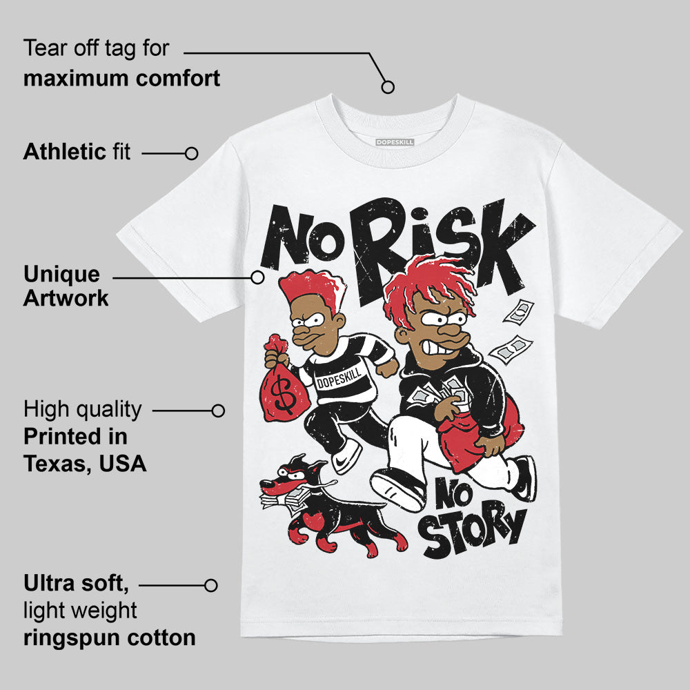 Bred 11s DopeSkill T-Shirt No Risk No Story Graphic