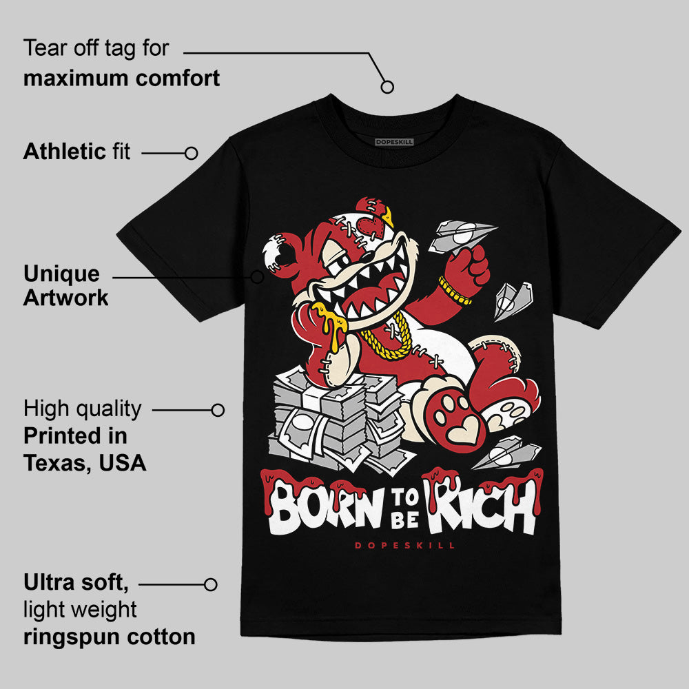 Black Toe Reimagined 1s DopeSkill T-Shirt Born To Be Rich Graphic