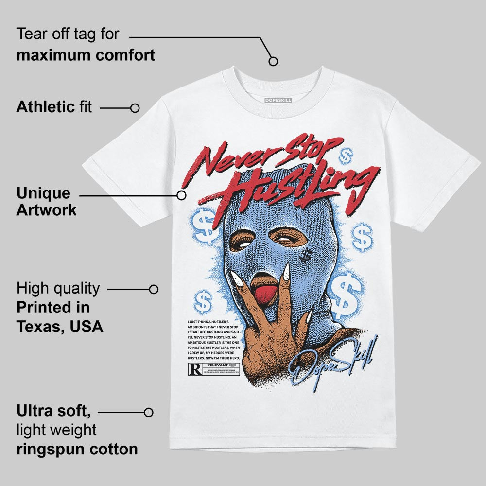 Forget Me Not 4s DopeSkill T-Shirt Never Stop Hustling Graphic