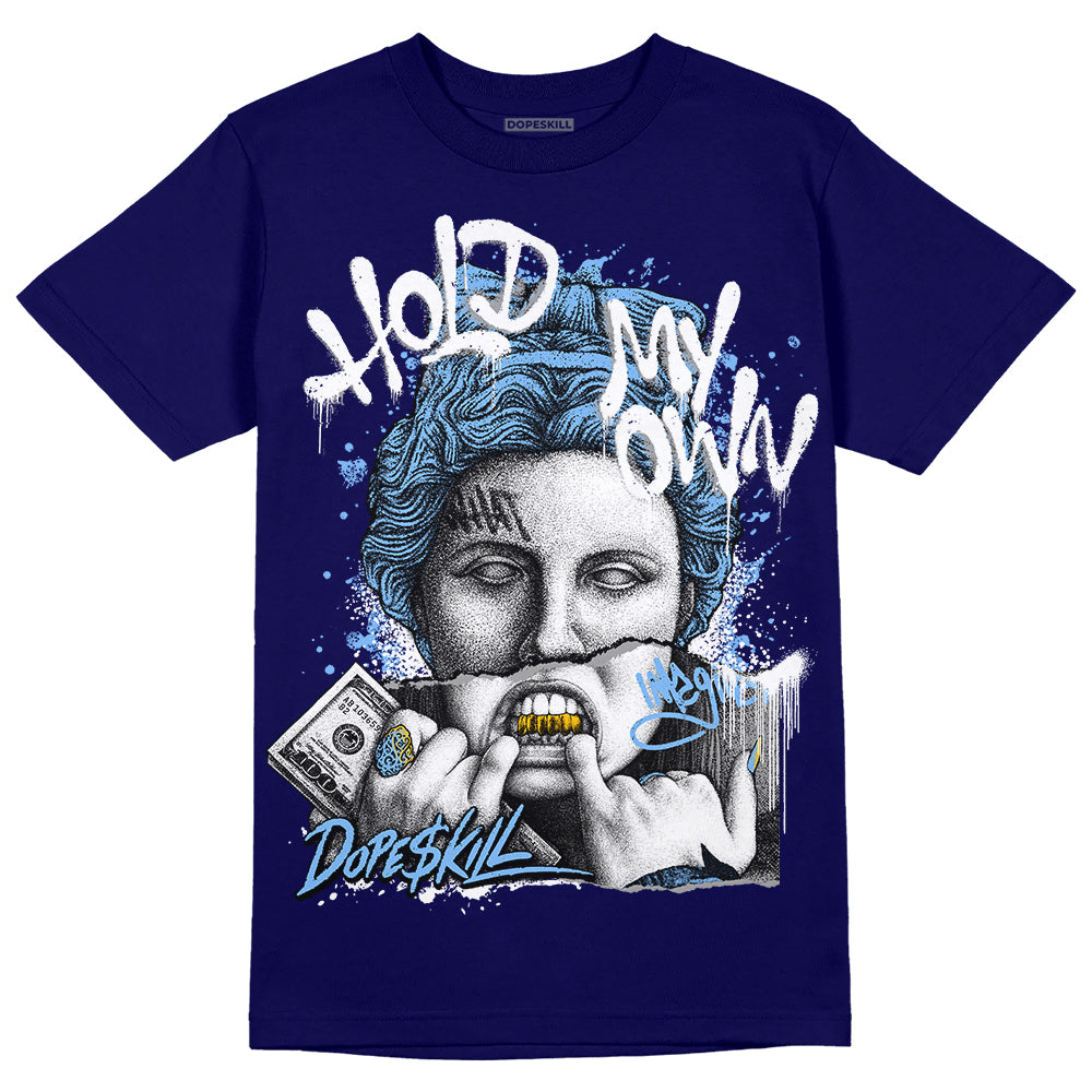 AJ 6 University Blue DopeSkill College Navy T-Shirt Hold My Own Graphic