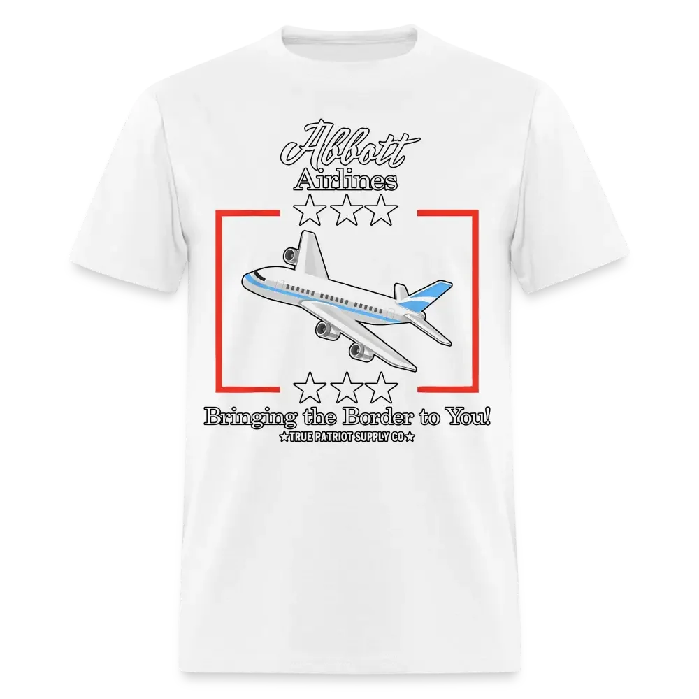Abbott Airlines Bringing The Border To You Greg Abbott Texas Unisex Classic T-Shirt