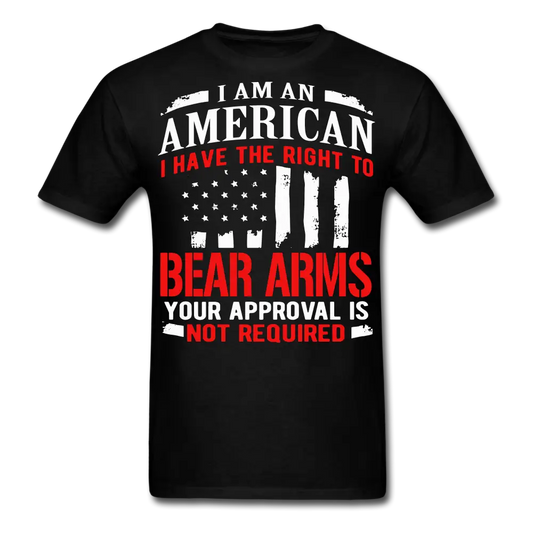 American Right To Bear Arms Your Approval Is Not Required Gun Rights T-Shirt