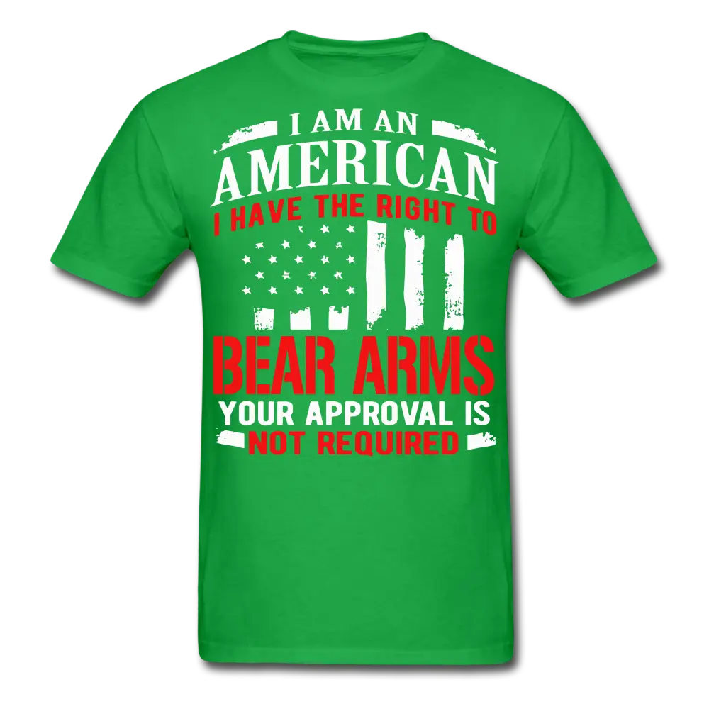 American Right To Bear Arms Your Approval Is Not Required Gun Rights T-Shirt