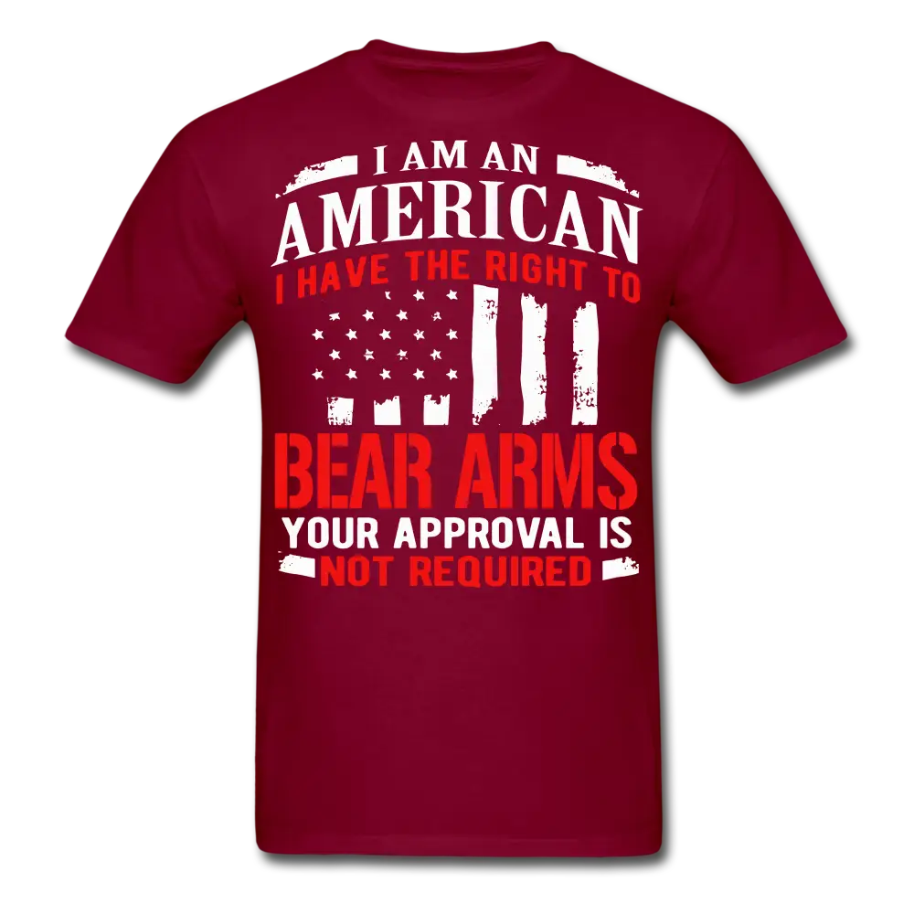 American Right To Bear Arms Your Approval Is Not Required Gun Rights T-Shirt