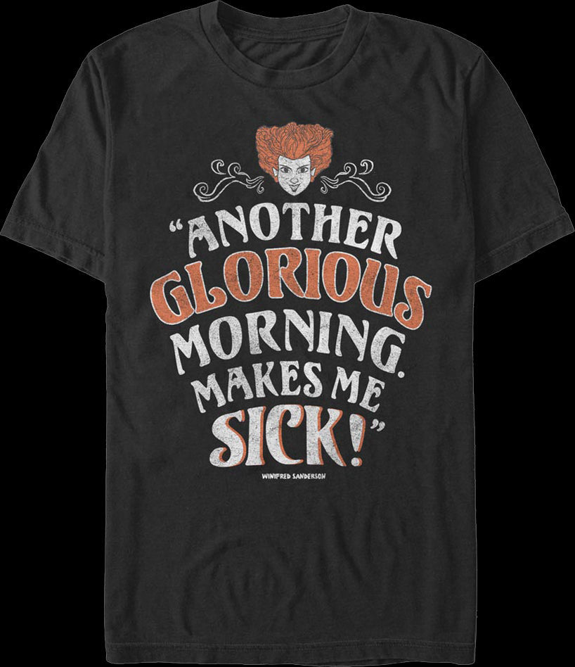 Another Glorious Morning Makes Me Sick Hocus Pocus T-Shirt