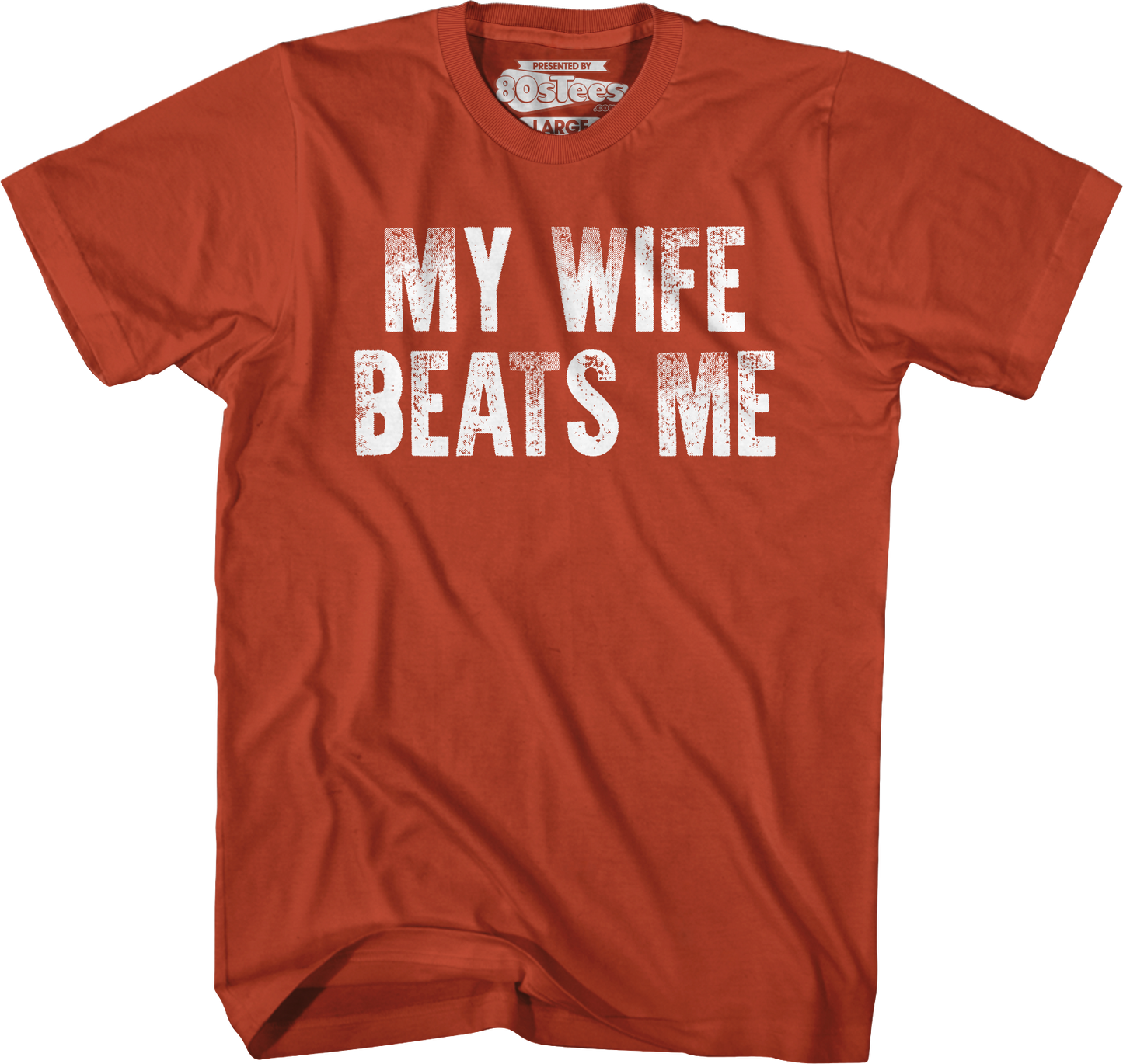 Antique Orange My Wife Beats Me T-Shirt