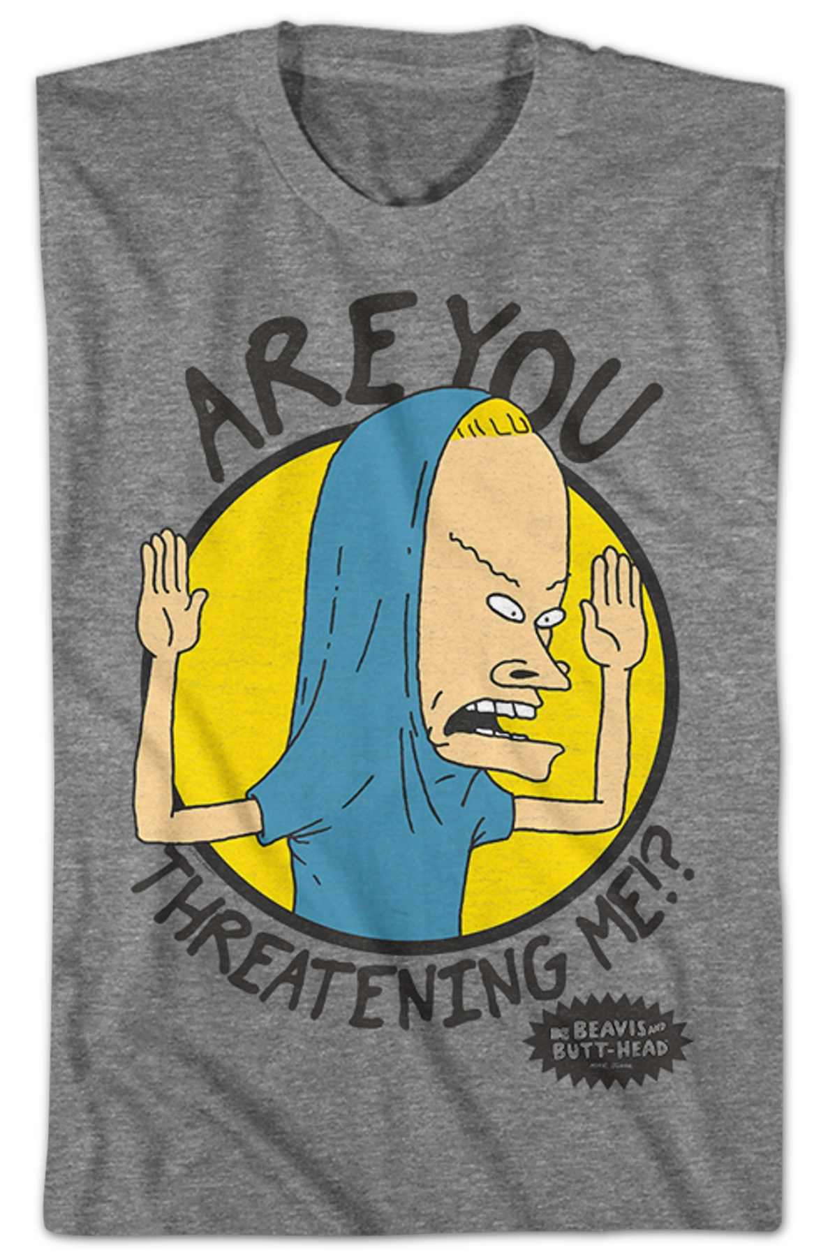 Are You Threatening Me Beavis And Butt-Head T-Shirt