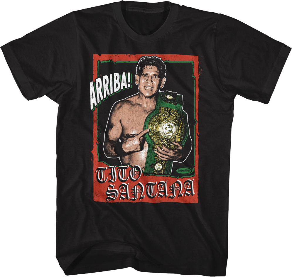 Arriba! Tito Santana T-Shirt