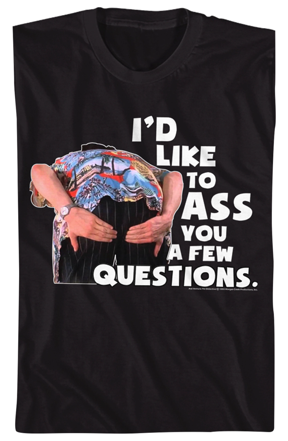 Ass You A Few Questions Ace Ventura T-Shirt
