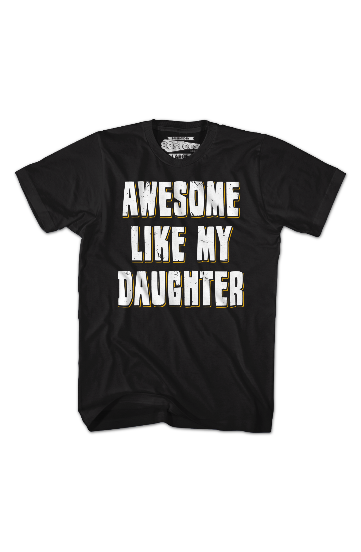 Awesome Like My Daughter T-Shirt
