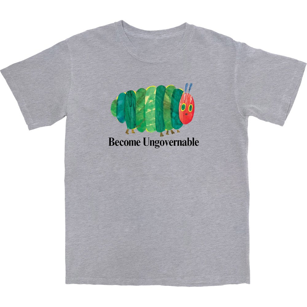 Become Ungovernable Caterpillar T Shirt