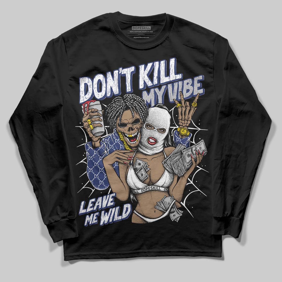 Rare Air Deep Royal Blue 1s DopeSkill Long Sleeve T-Shirt Don't Kill My Vibe Graphic