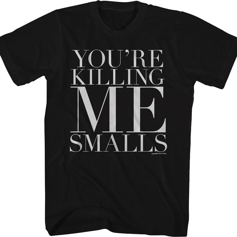 Black You're Killing Me Smalls Sandlot T-Shirt