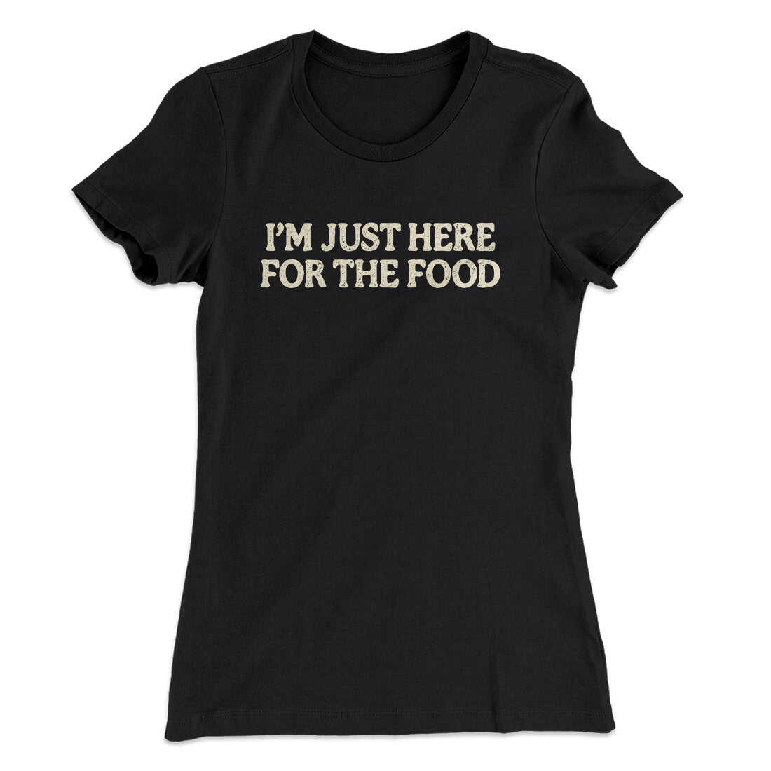 I‚Äôm Just Here For The Food Funny Thanksgiving Women's T-Shirt