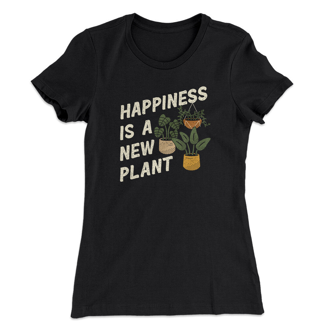 Happiness Is A New Plant Women's T-Shirt