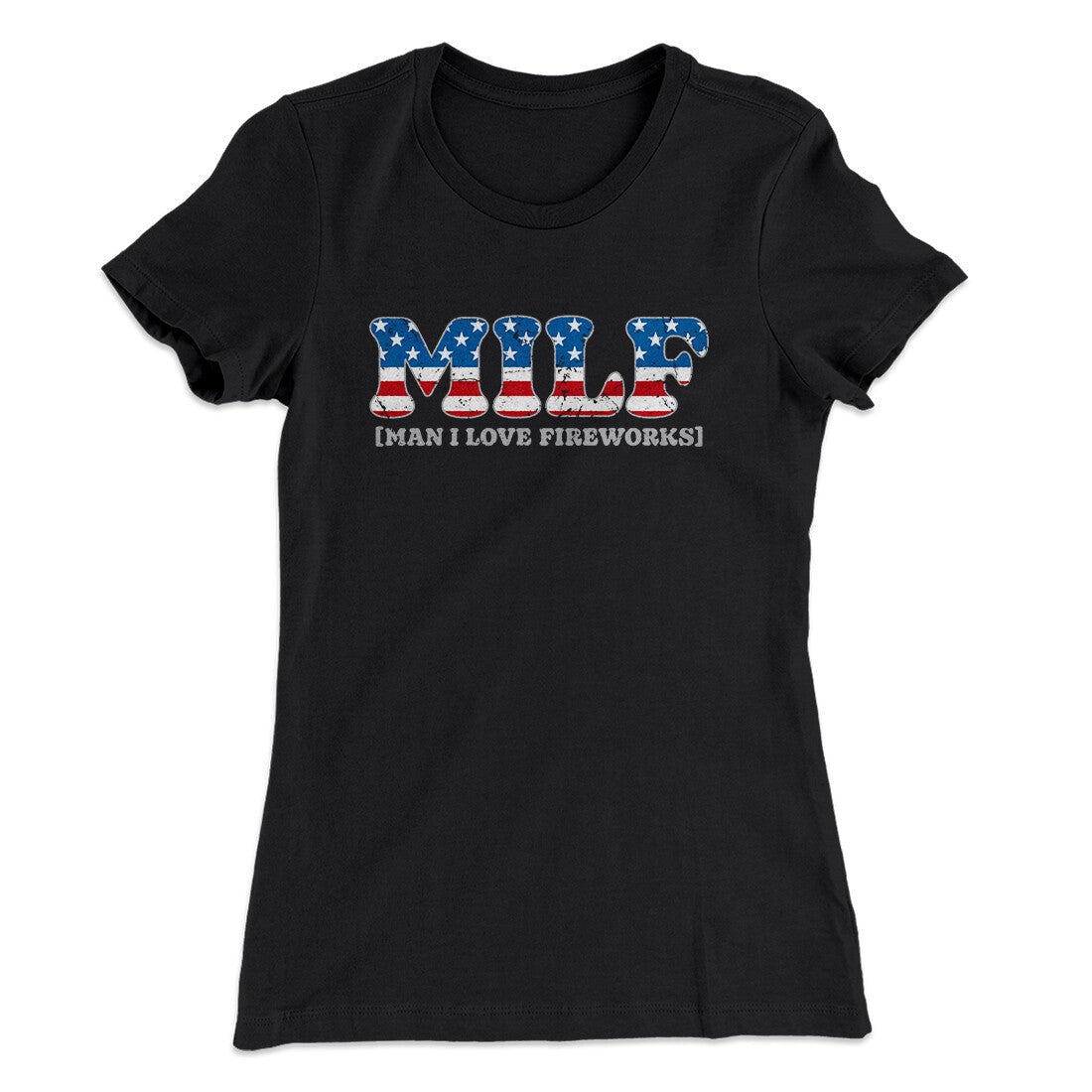Milf - Man I Love Fireworks Women's T-Shirt
