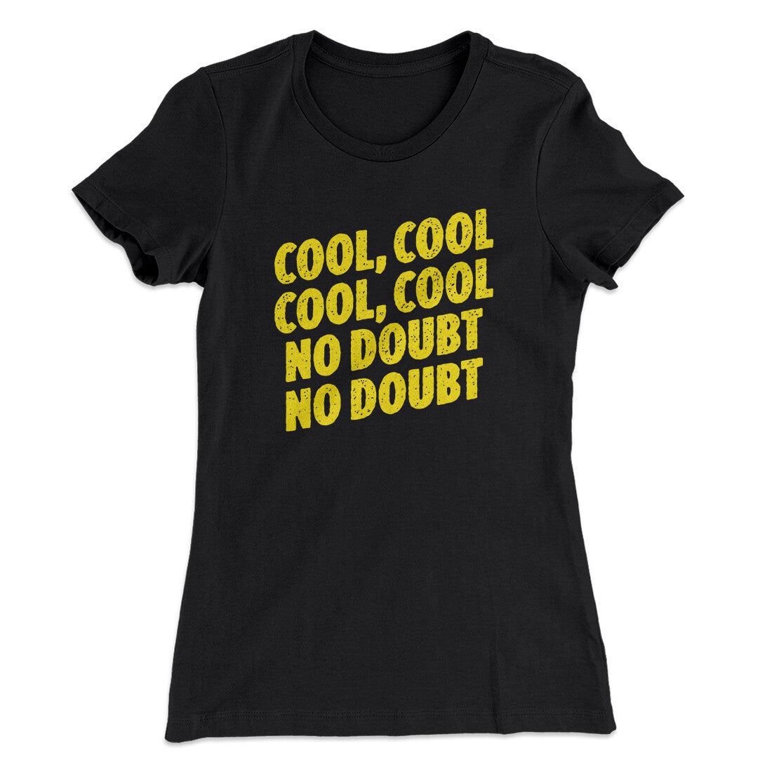 Cool Cool No Doubt No Doubt Women's T-Shirt