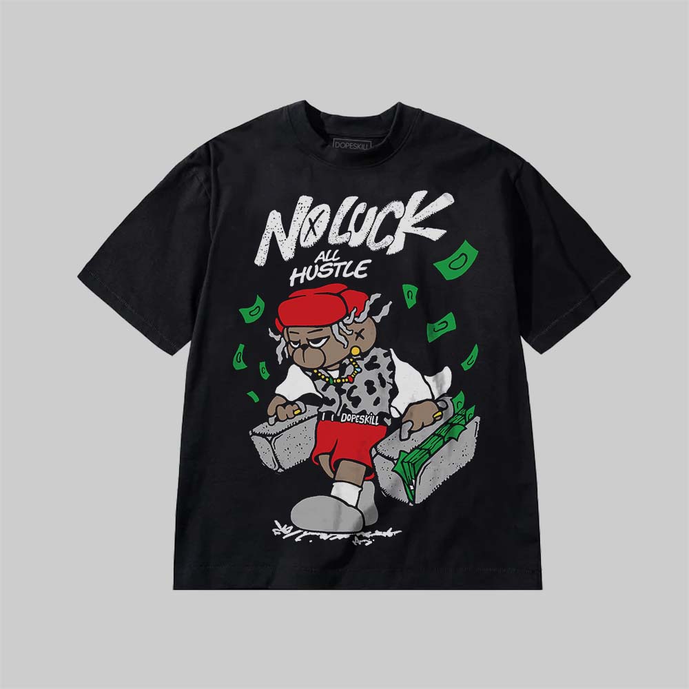 No Luck, All Hustle DopeSkill Premium T-shirt