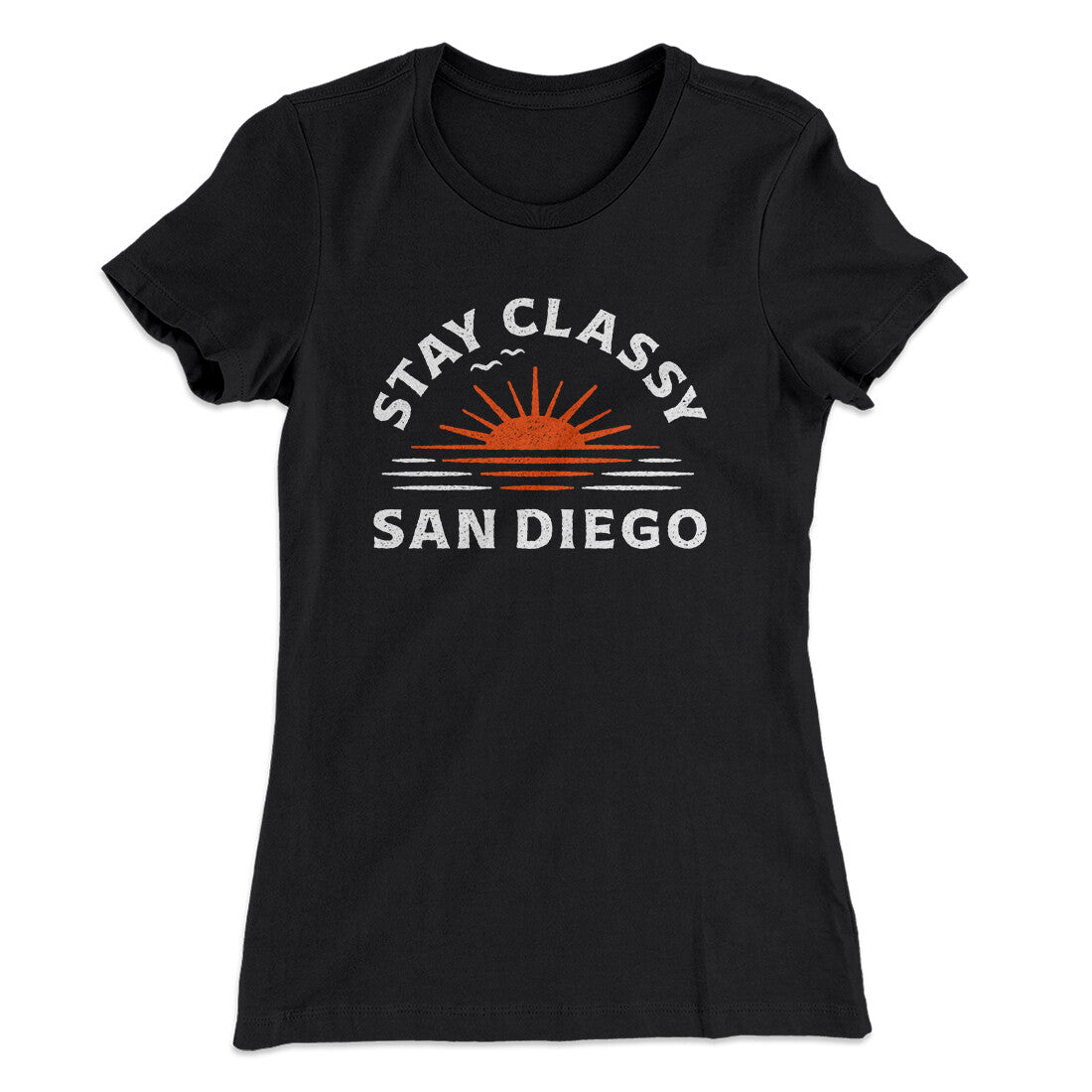 Stay Classy San Diego Women's T-Shirt
