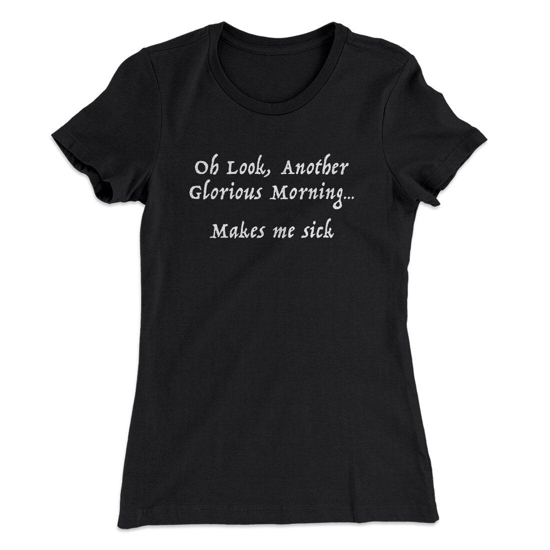 Another Glorious Morning Women's T-Shirt
