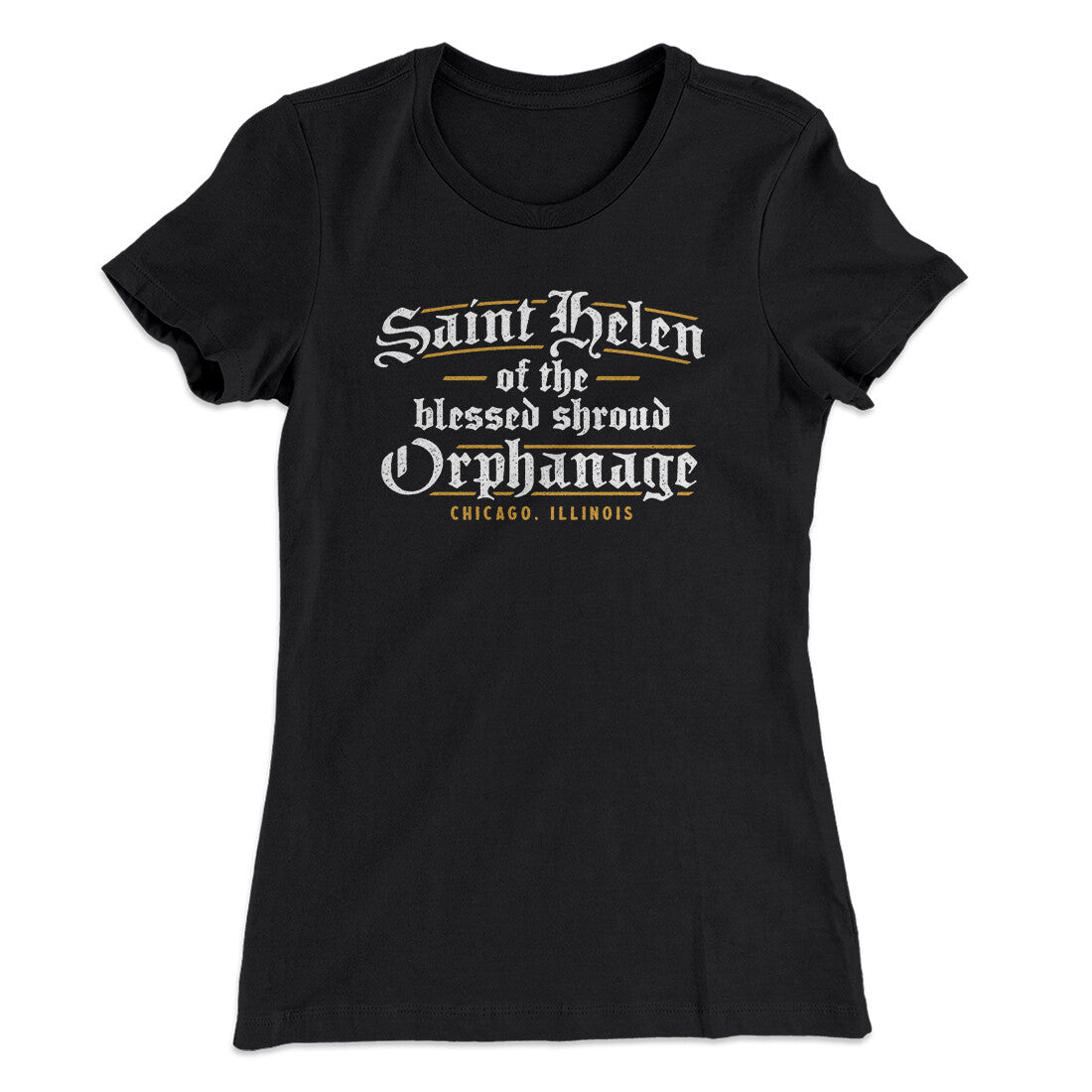 Saint Helen Of The Blessed Shroud Orphanage Women's T-Shirt