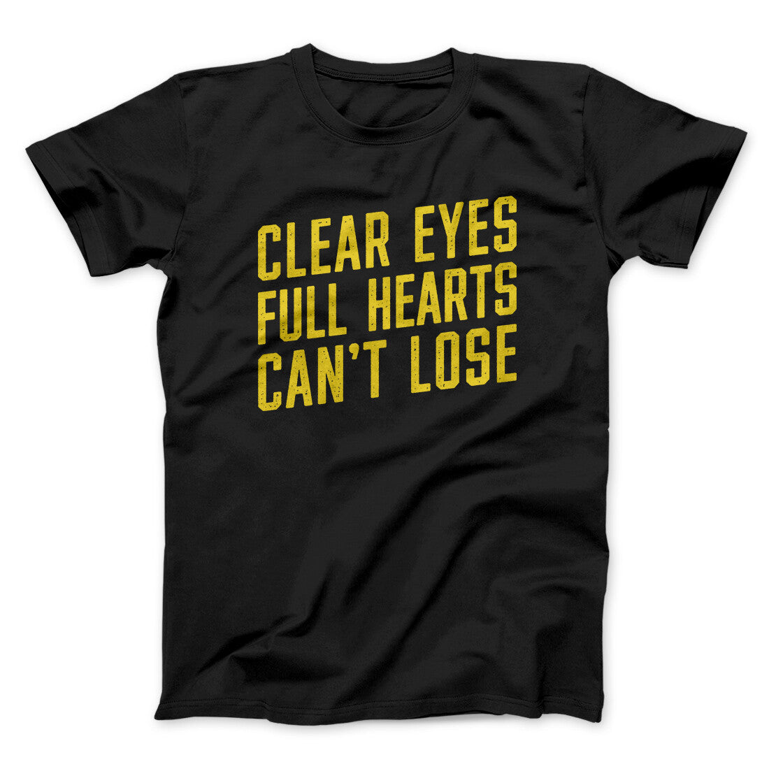 Clear Eyes, Full Hearts, Can‚Äôt Lose Men/Unisex T-Shirt