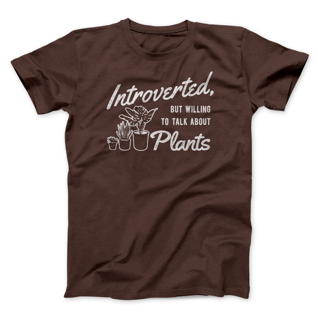 Introverted But Willing To Talk About Plants Men/Unisex T-Shirt