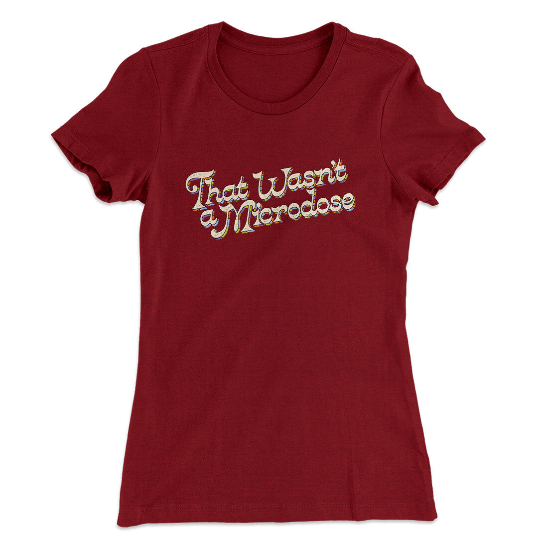 That Wasn‚Äôt A Microdose Women's T-Shirt