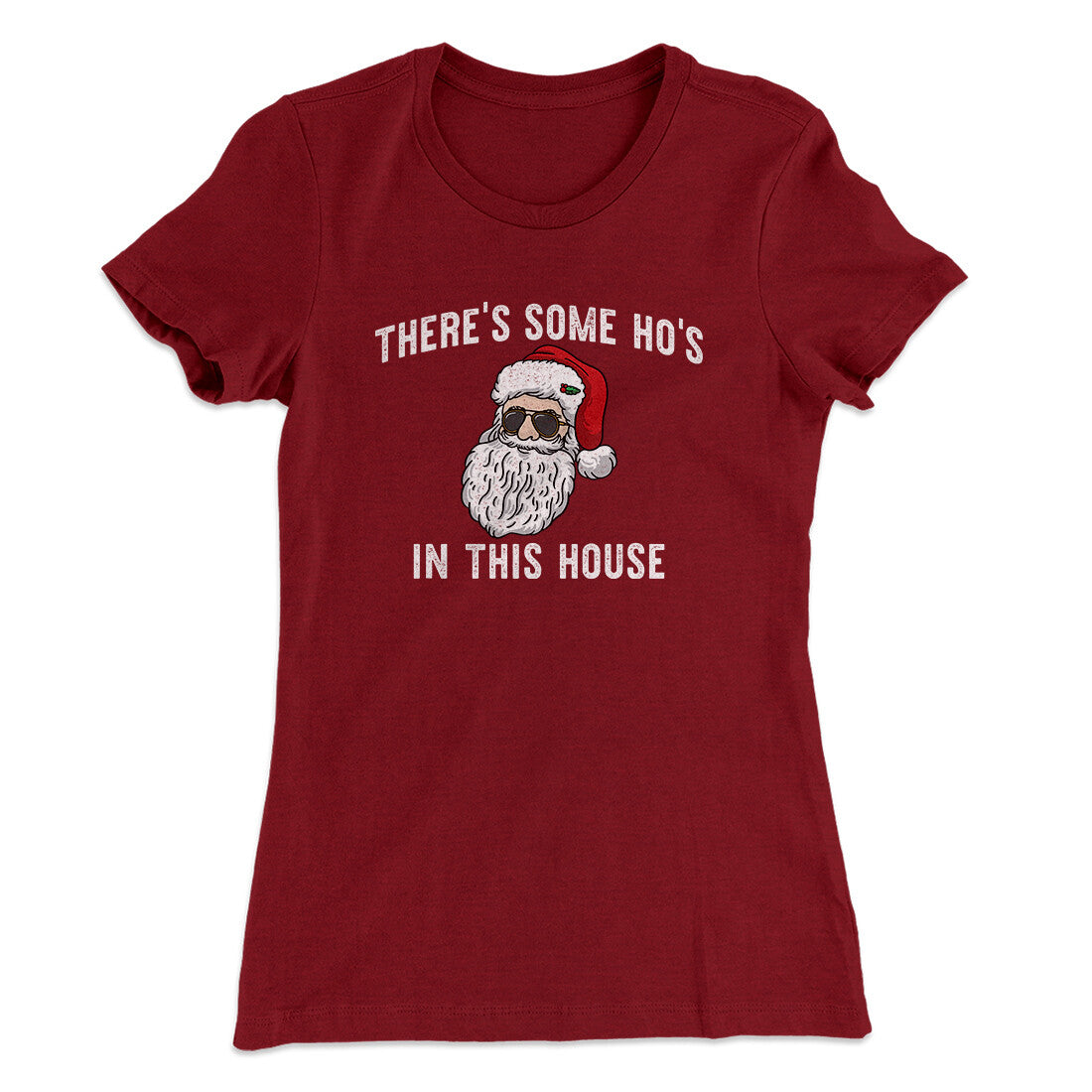 There‚Äôs Some Ho's In This House Women's T-Shirt