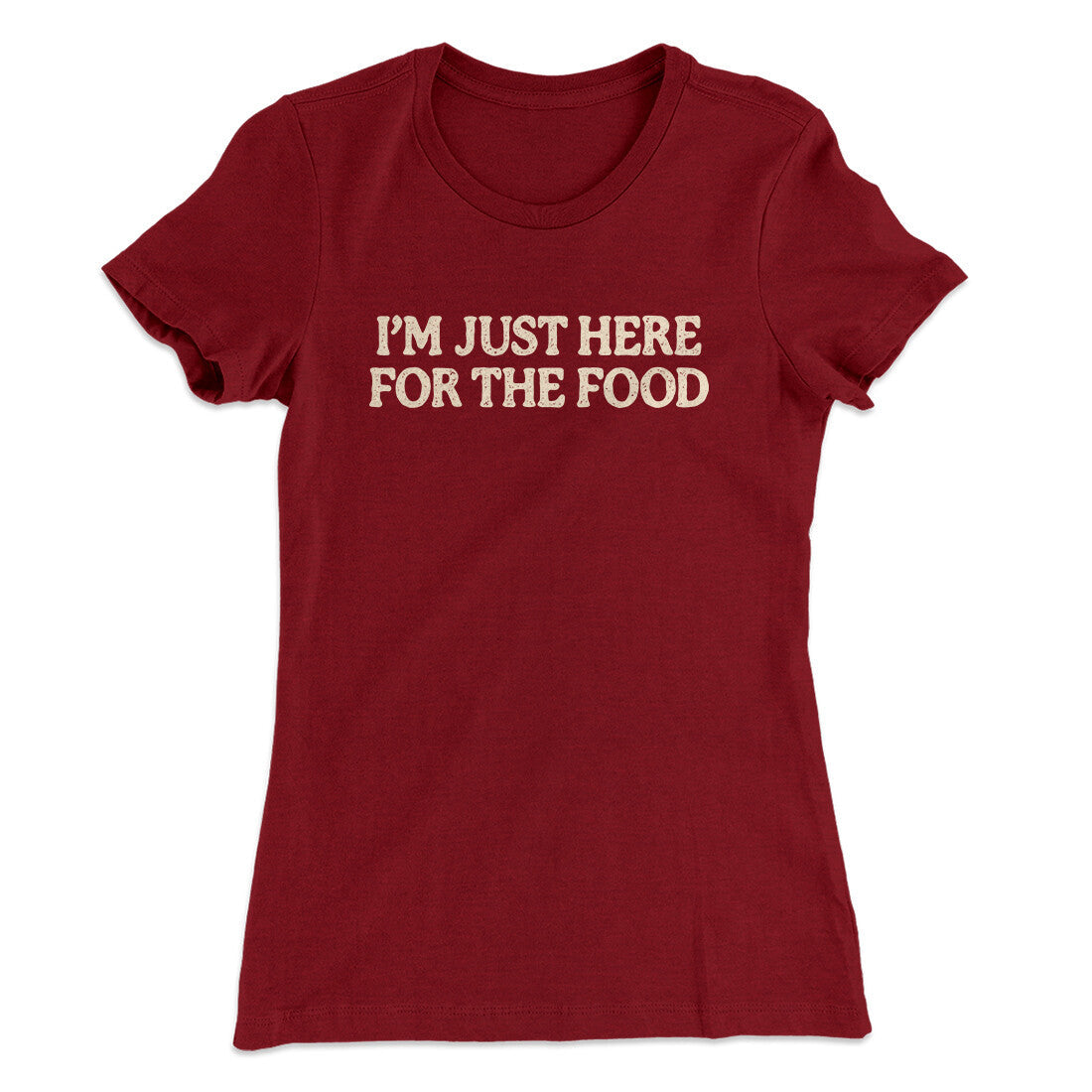 I‚Äôm Just Here For The Food Funny Thanksgiving Women's T-Shirt