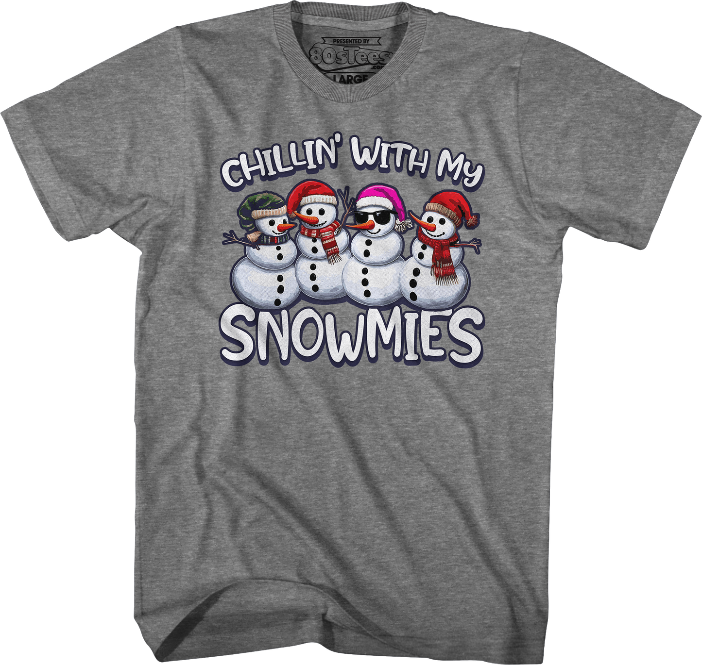 Chillin' With My Snowmies T-Shirt