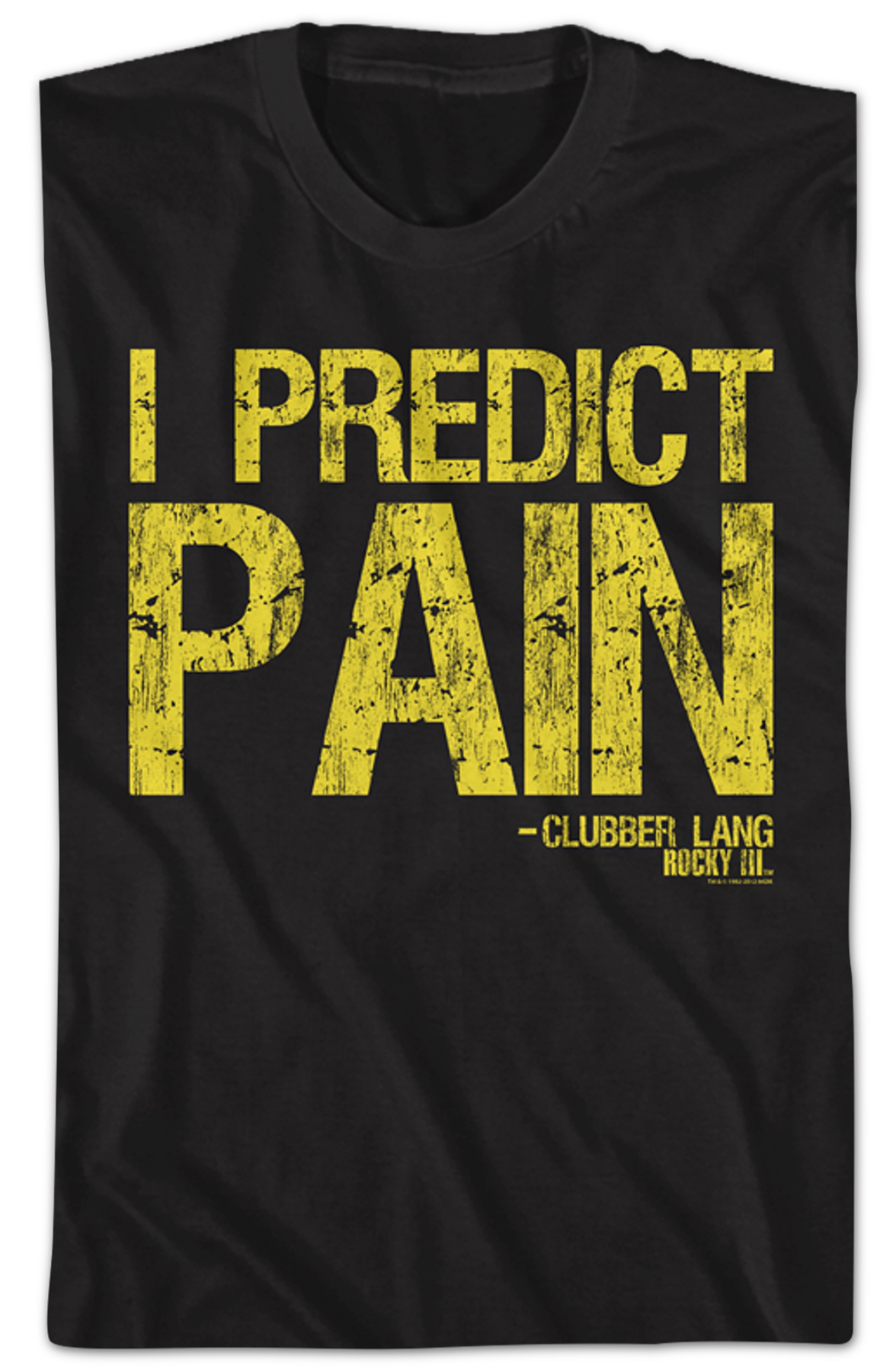 Clubber Lang I Predict Pain Rocky T-Shirt