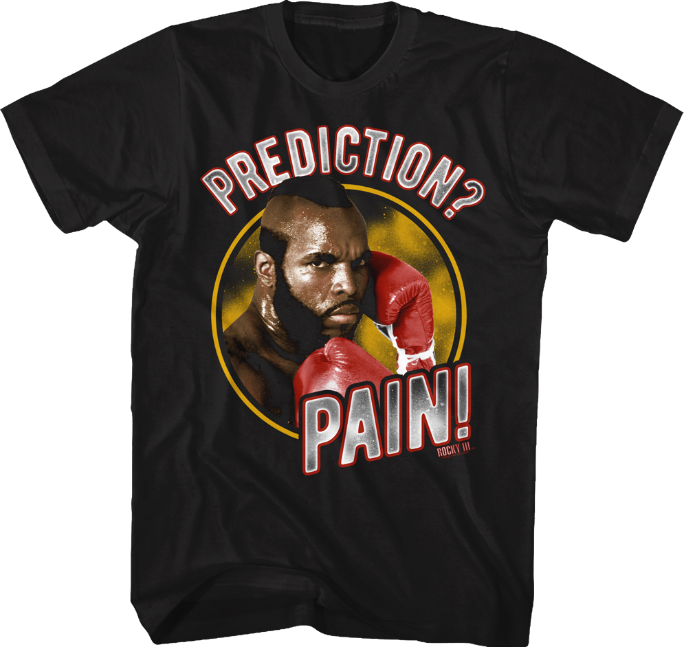 Clubber Lang Prediction Pain Rocky T-Shirt