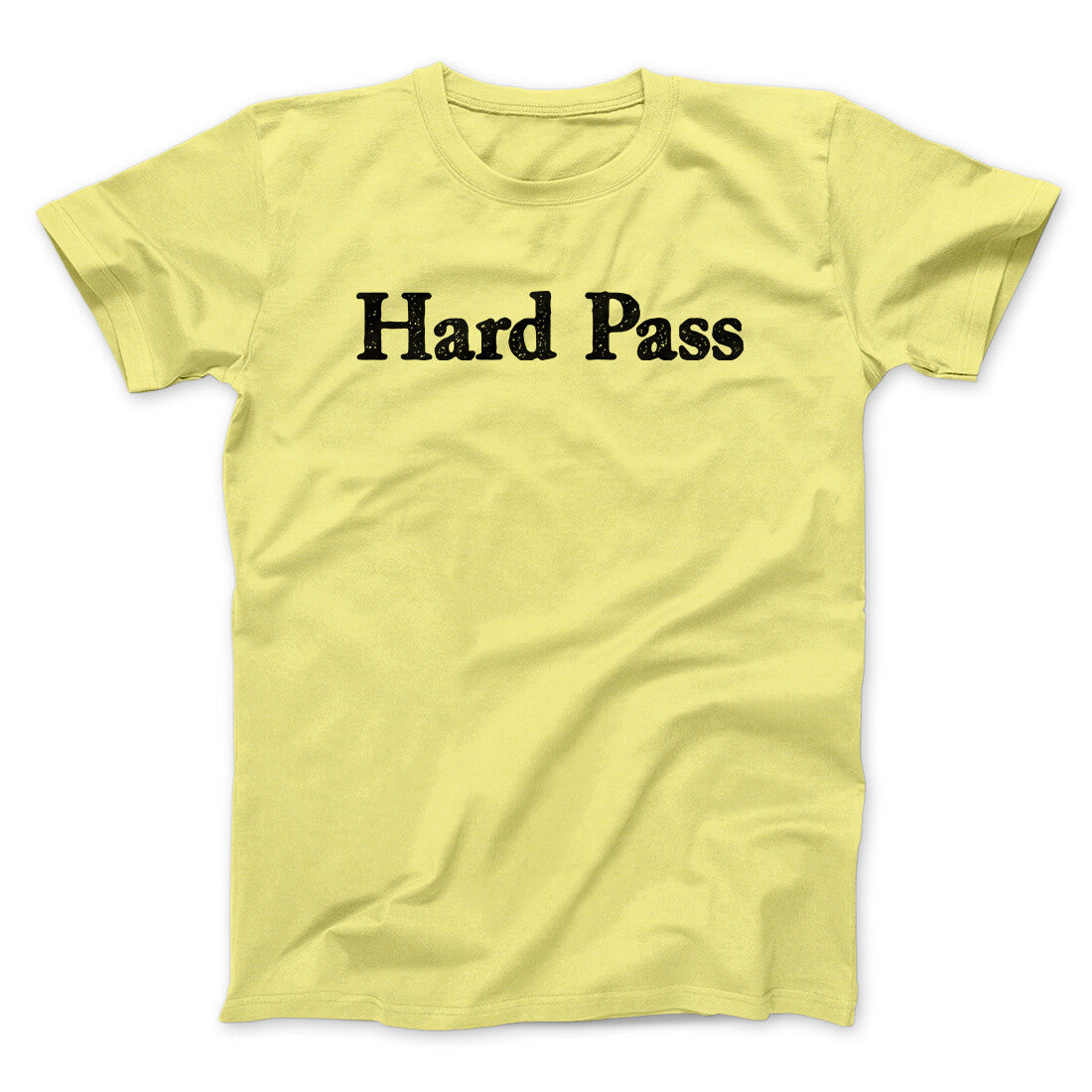 Hard Pass Men/Unisex T-Shirt