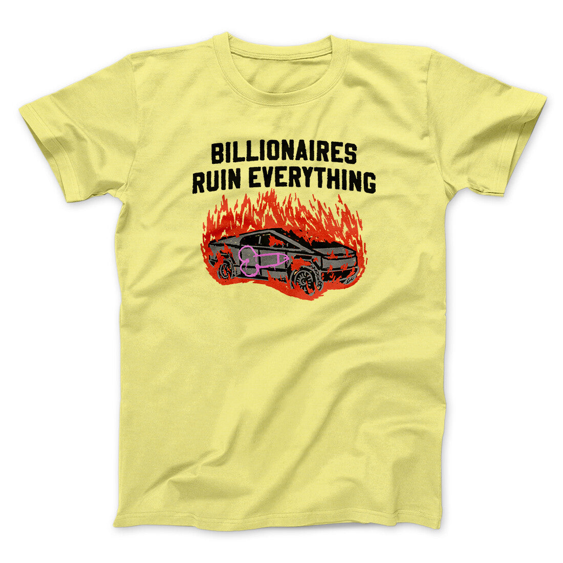 Billionaires Ruin Everything Men/Unisex T-Shirt