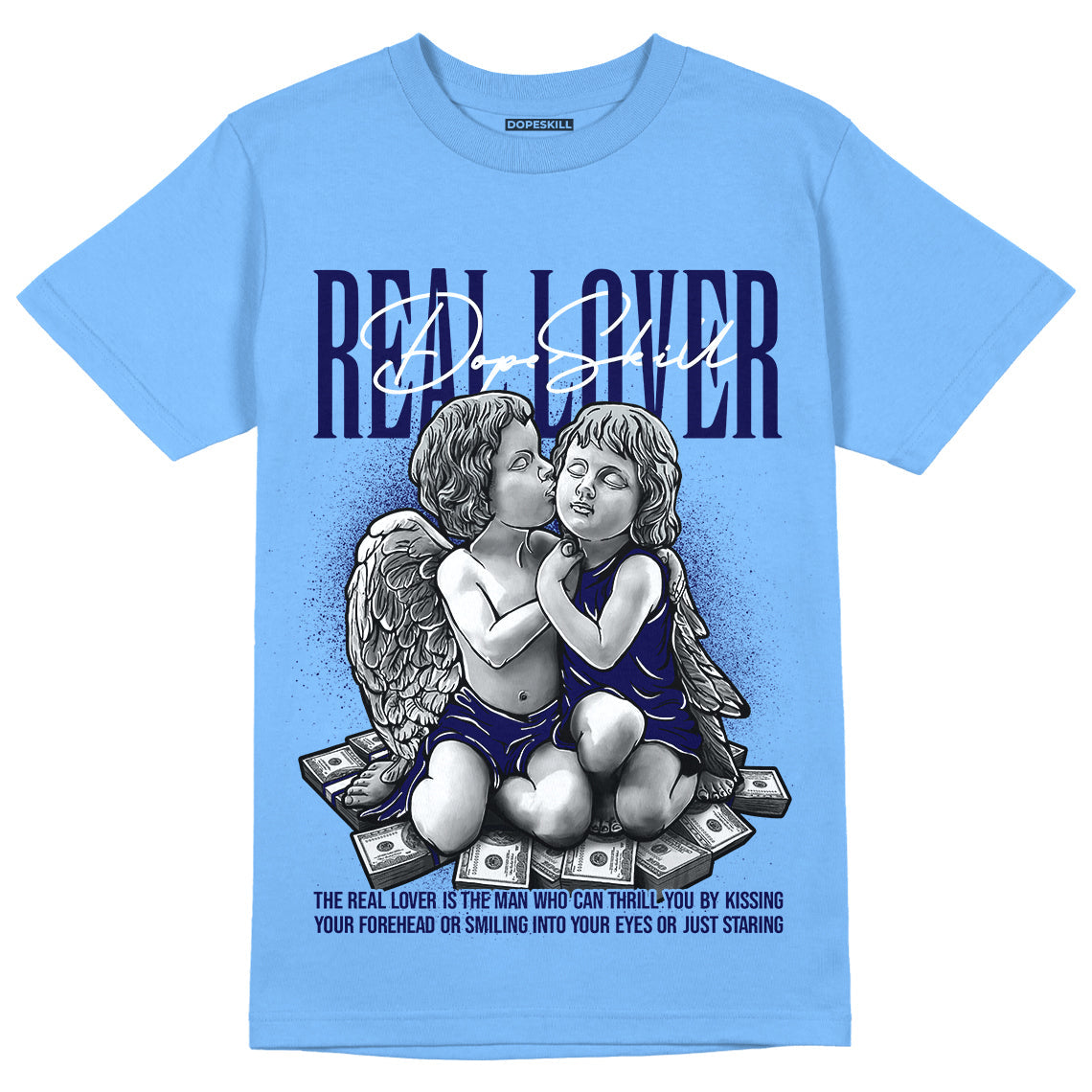 University Blue 6s DopeSkill University Blue T-Shirt Real Lover Graphic