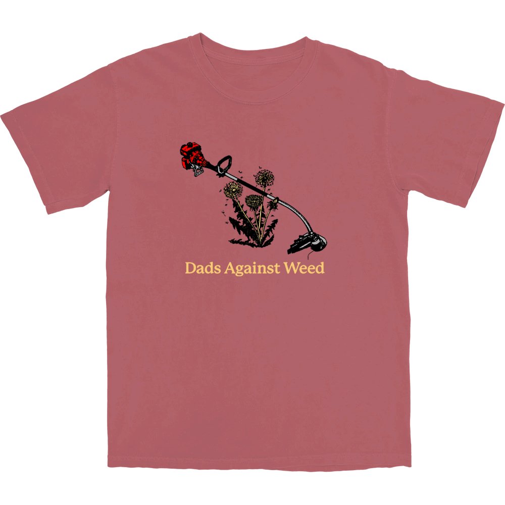 Dads Against Weed T Shirt