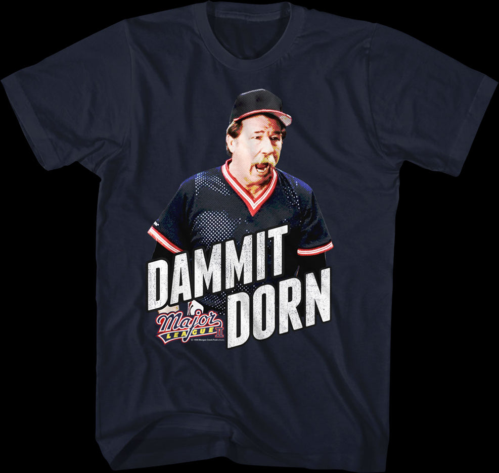 Dammit Dorn Major League T-Shirt