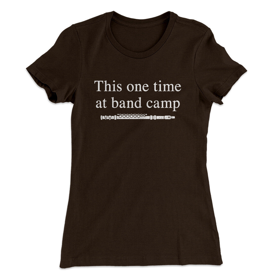 This One Time At Band Camp Women's T-Shirt