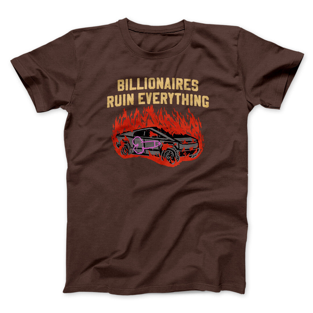 Billionaires Ruin Everything Men/Unisex T-Shirt