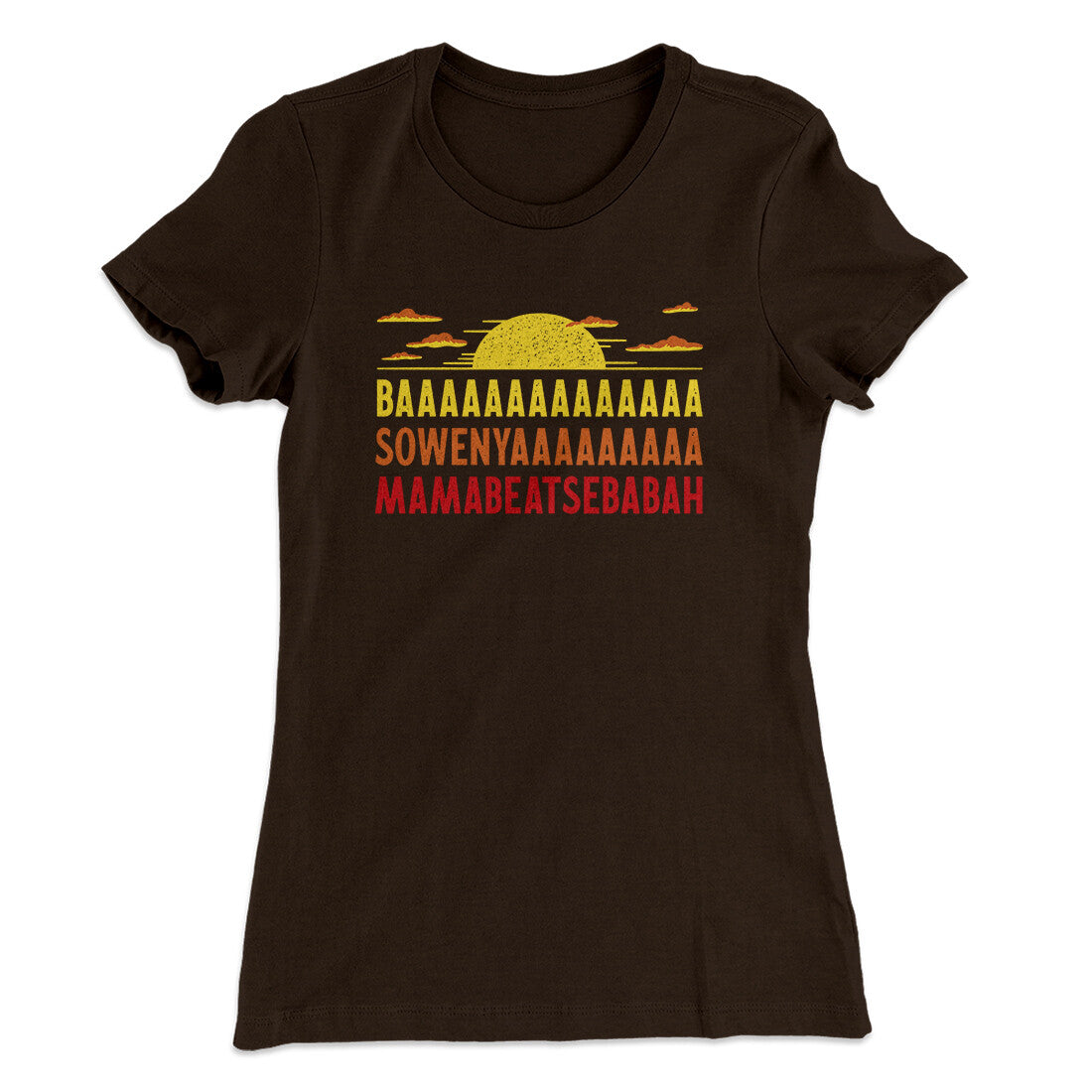 Baaasowenyaaamamabeatesbabah Women's T-Shirt