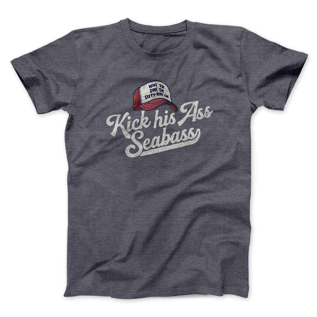 Kick His Ass Seabass Men/Unisex T-Shirt
